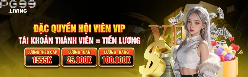 Banner PG99 Đặc Quyền Của Hội Viên VIP